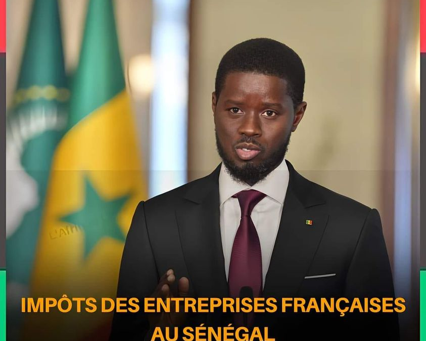 Sénégal : les entreprises françaises basées au Sénégal vont désormais payer leurs impôts au trésor Sénégalais